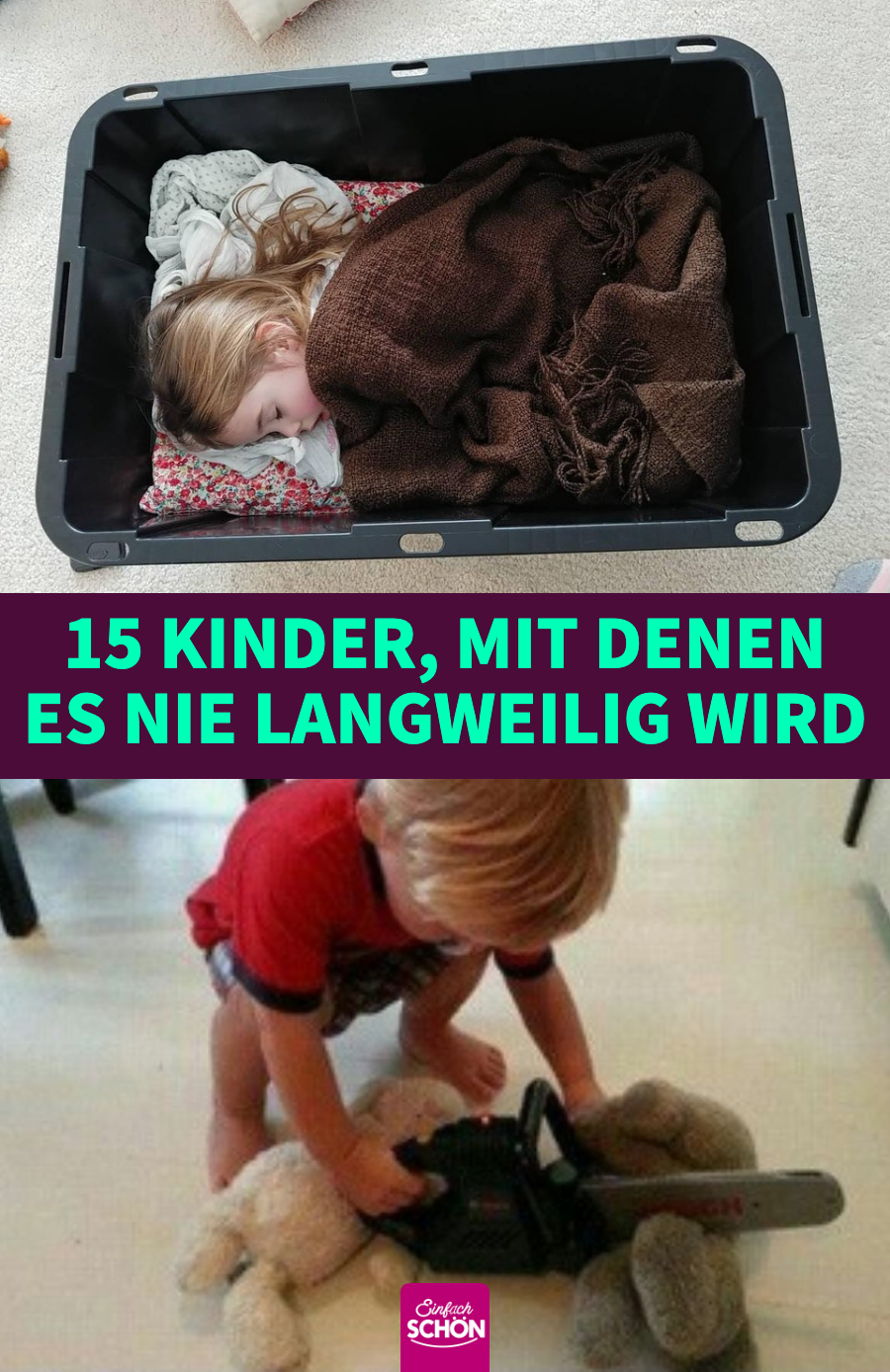 Lustige Bilder: 15 Kinder, die ihre Eltern auf Trab halten