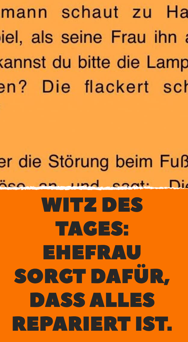 Witz des Tages: Ehefrau sorgt dafür, dass alles repariert ist