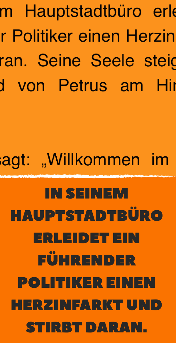 In seinem Hauptstadtbüro erleidet ein führender Politiker einen Herzinfarkt und stirbt daran.