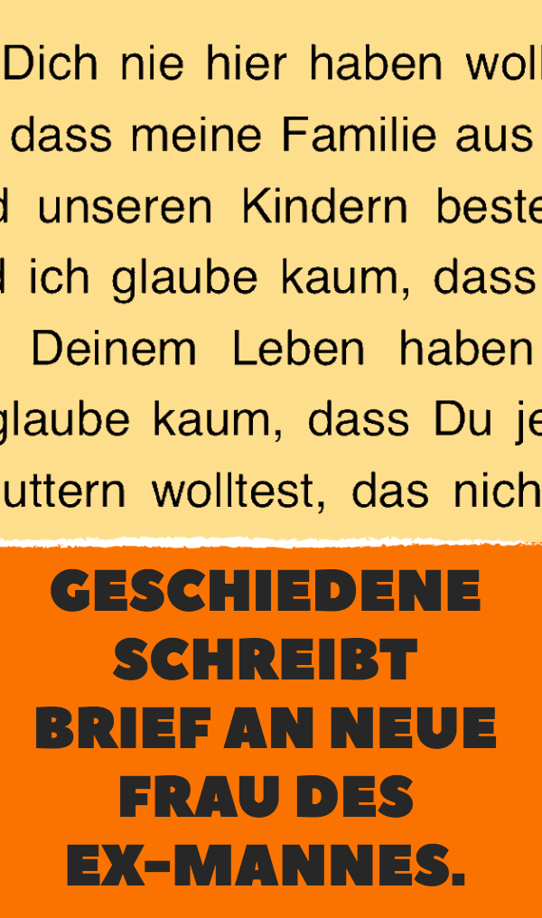 Geschiedene schreibt Brief an neue Frau des Ex-Mannes.