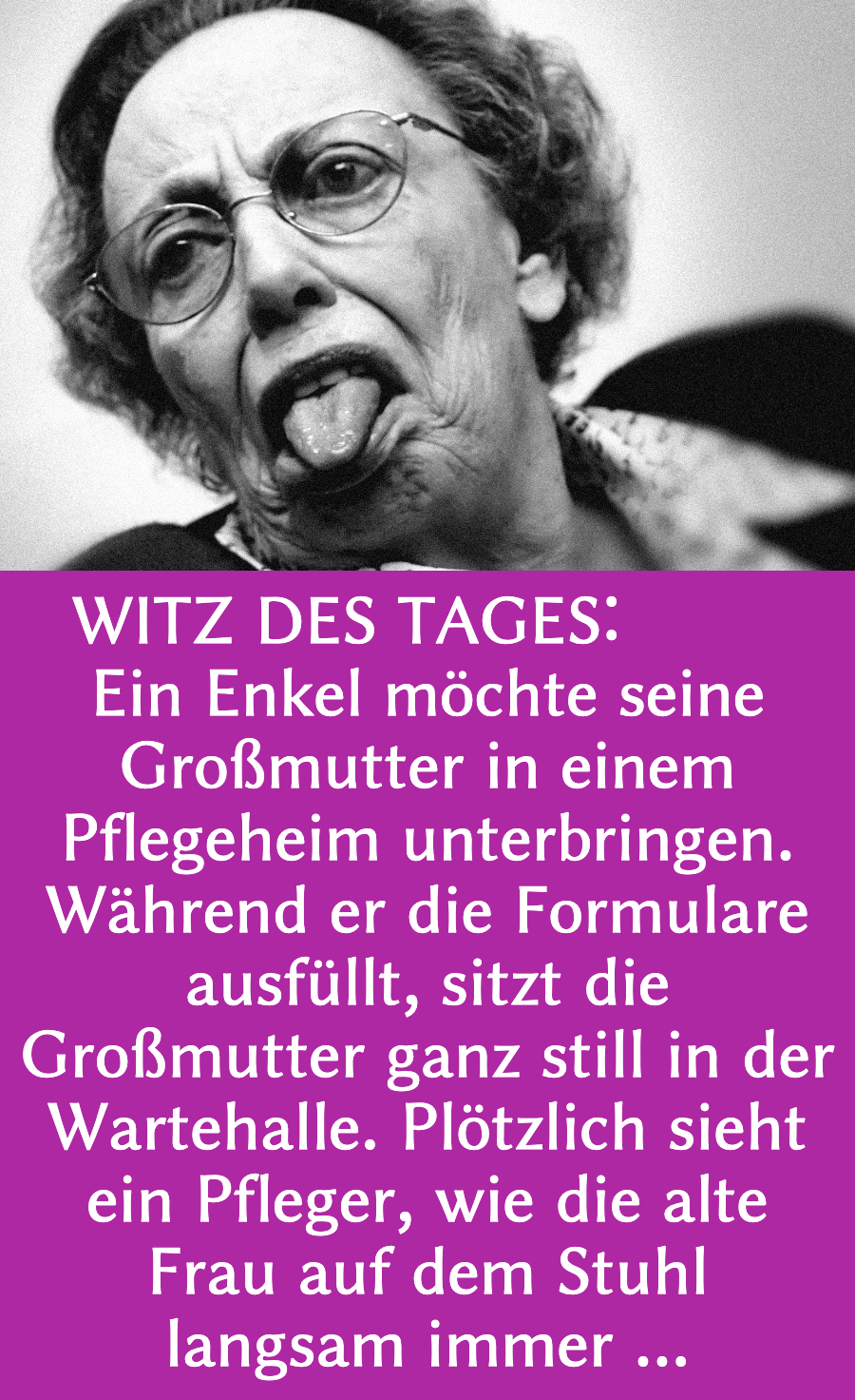 Oma-Witz des Tages: Enkel meldet Großmutter in Pflegeheim an