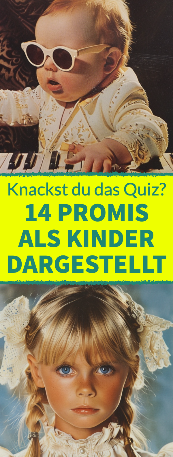 Diese 14 Promis wurden als Kinder dargestellt. Knackst du das Quiz?